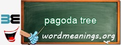 WordMeaning blackboard for pagoda tree